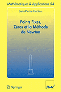 Points Fixes, Z�ros Et La M�thode de Newton