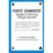 Points Schmoints: Bergen's Winning Bridge Secrets