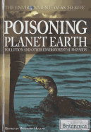 Poisoning Planet Earth: Pollution and Other Environmental Hazards