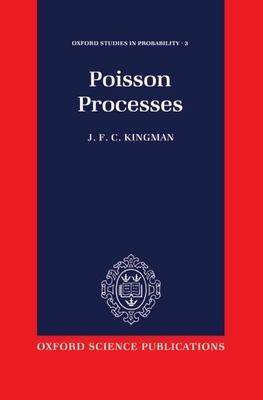 Poisson Processes - Kingman, J F