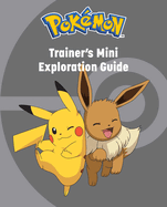 Pok�mon: Trainer's Mini Exploration Guide