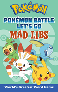 Pok?mon Battle Let's Go Mad Libs: World's Greatest Word Game