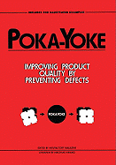 Poka-Yoke: Improving Product Quality by Preventing Defects