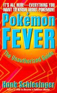 Pokemon Fever: The Unauthorized Guide