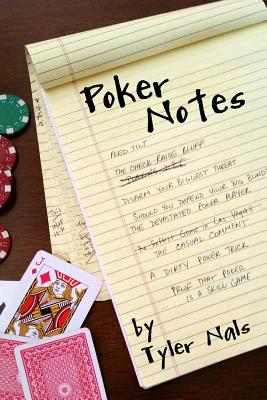 Poker Notes - Williams, Joe, and Nals, Tyler