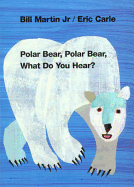 Polar Bear, Polar Bear, What Do You Hear?: Classic Board Book