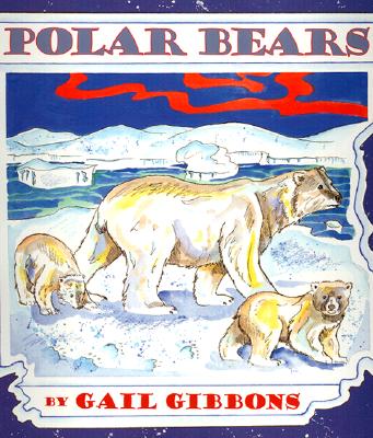 Polar Bears - Gibbons, Gail