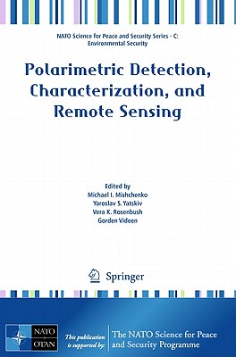 Polarimetric Detection, Characterization and Remote Sensing - Mishchenko, Michael I (Editor), and Yatskiv, Yaroslav S (Editor), and Rosenbush, Vera K (Editor)