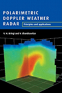 Polarimetric Doppler Weather Radar: Principles and Applications