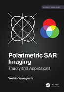 Polarimetric SAR Imaging: Theory and Applications