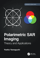 Polarimetric SAR Imaging: Theory and Applications