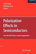 Polarization Effects in Semiconductors: From Ab Initio Theory to Device Applications