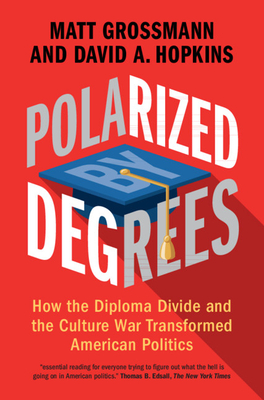 Polarized by Degrees - Grossmann, Matt, and Hopkins, David A