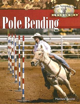 Pole Bending - Broyles, Matthew