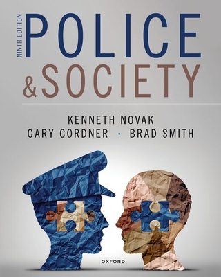 Police and Society - Novak, Kenneth, and Cordner, Gary, and Smith, Brad