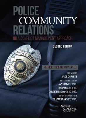 Police Community Relations: A Conflict Management Approach - Solar, Patrick J.