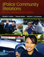 Police-Community Relations and the Administration of Justice