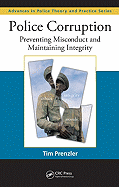 Police Corruption: Preventing Misconduct and Maintaining Integrity