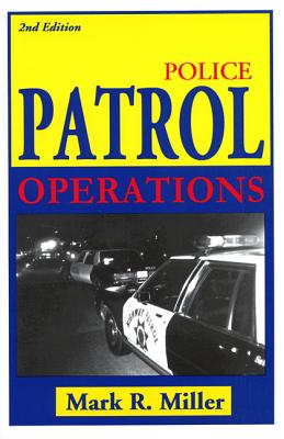 Police Patrol Operations - Miller, Mark