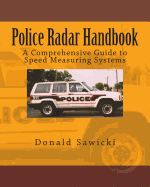 Police Radar Handbook: A Comprehensive Guide to Speed Measuring Systems
