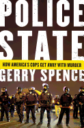 Police State: How America's Cops Get Away with Murder
