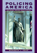 Policing America: Methods, Issues, Challenges