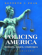 Policing America: Methods, Issues, Challenges