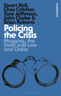 Policing the Crisis: Mugging, the State and Law and Order