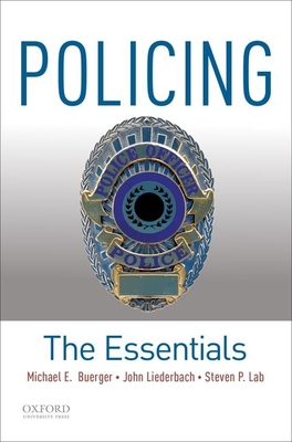 Policing: The Essentials - Lab, Steven P., and Buerger, Michael E., and Liederbach, John