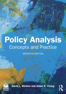 Policy Analysis: Concepts and Practice - L Weimer, David, and R Vining, Aidan