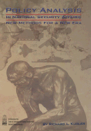 Policy Analysis in National Security Affairs: New Methods for a New Era