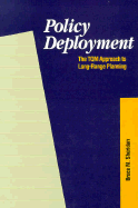 Policy Deployment: The TQM Approach to Long-Range Planning