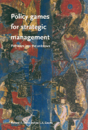 Policy Games for Strategic Management: Pathways to the Unknown