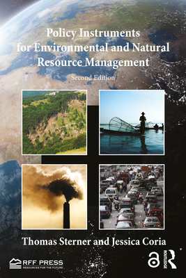 Policy Instruments for Environmental and Natural Resource Management - Sterner, Thomas, and Coria, Jessica