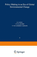 Policy Making in an Era of Global Environmental Change
