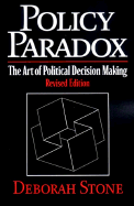 Policy Paradox: The Art of Political Decision Making