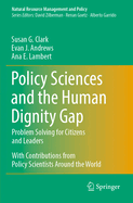Policy Sciences and the Human Dignity Gap: Problem Solving for Citizens and Leaders