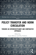 Policy Transfer and Norm Circulation: Towards an Interdisciplinary and Comparative Approach