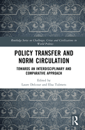 Policy Transfer and Norm Circulation: Towards an Interdisciplinary and Comparative Approach
