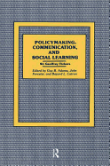 Policymaking, Communication, and Social Learning