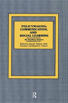 Policymaking, Communication, and Social Learning - Vickers, Geoffrey (Editor)