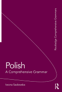 Polish: A Comprehensive Grammar