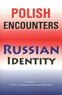 Polish Encounters, Russian Identity
