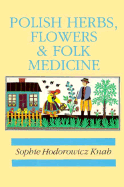 Polish Herbs, Flowers and Folk Medicine
