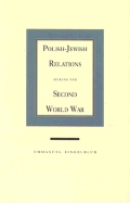 Polish-Jewish relations during the Second World War.