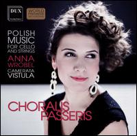 Polish Music for Cello and Strings - Andrzej Wr�bel (cello); Anna Wrobel (cello); Camerata Vistula; Elzbieta Piwkowska-Wr�bel (cello)