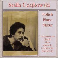 Polish Piano Music - Stella Czajkowski (piano)