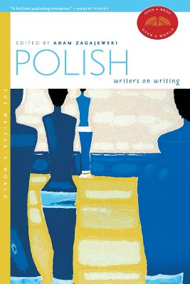 Polish Writers on Writing - Zagajewski, Adam (Editor)