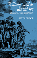 Politeness and Its Discontents: Problems in French Classical Culture