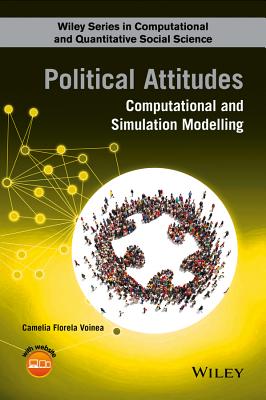 Political Attitudes: Computational and Simulation Modelling - Voinea, Camelia Florela